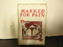 Marked For Pain : Marked for Pain (K7)